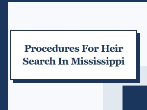 Procedures for Heir Search in Mississippi