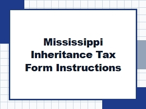 Mississippi Inheritance Tax Form Instructions