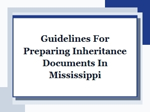 Guidelines for Preparing Inheritance Documents in Mississippi