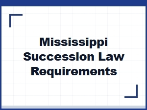 Mississippi Succession Law Updates 2024